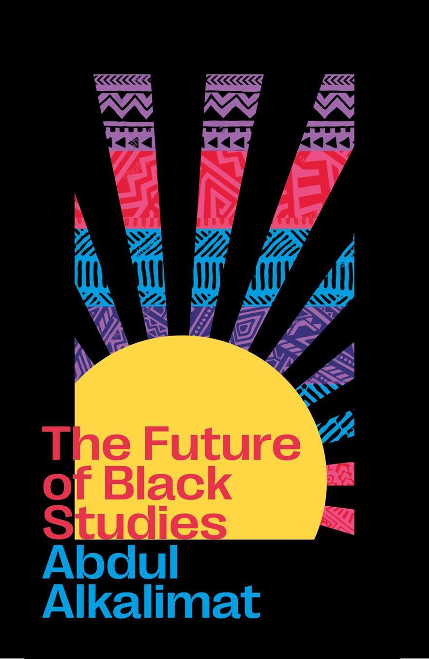Cover: 9780745347004 | The Future of Black Studies | Alkalimat Abdul Alkalimat | Taschenbuch