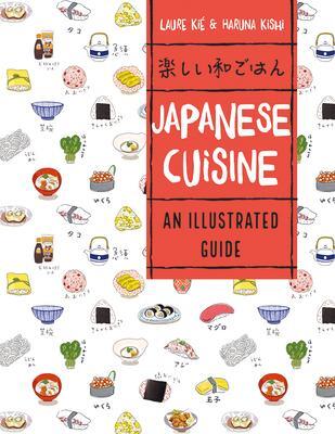 Cover: 9780228103196 | Japanese Cuisine | An Illustrated Guide | Laure Kie | Taschenbuch