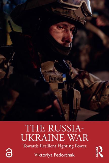 Cover: 9781032398433 | The Russia-Ukraine War | Towards Resilient Fighting Power | Fedorchak