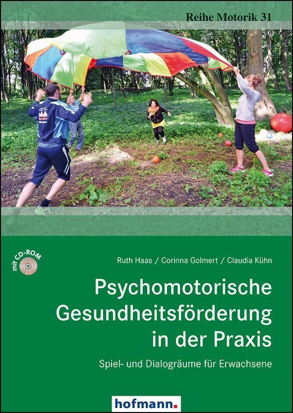 Cover: 9783778070314 | Psychomotorische Gesundheitsförderung in der Praxis | Haas (u. a.)