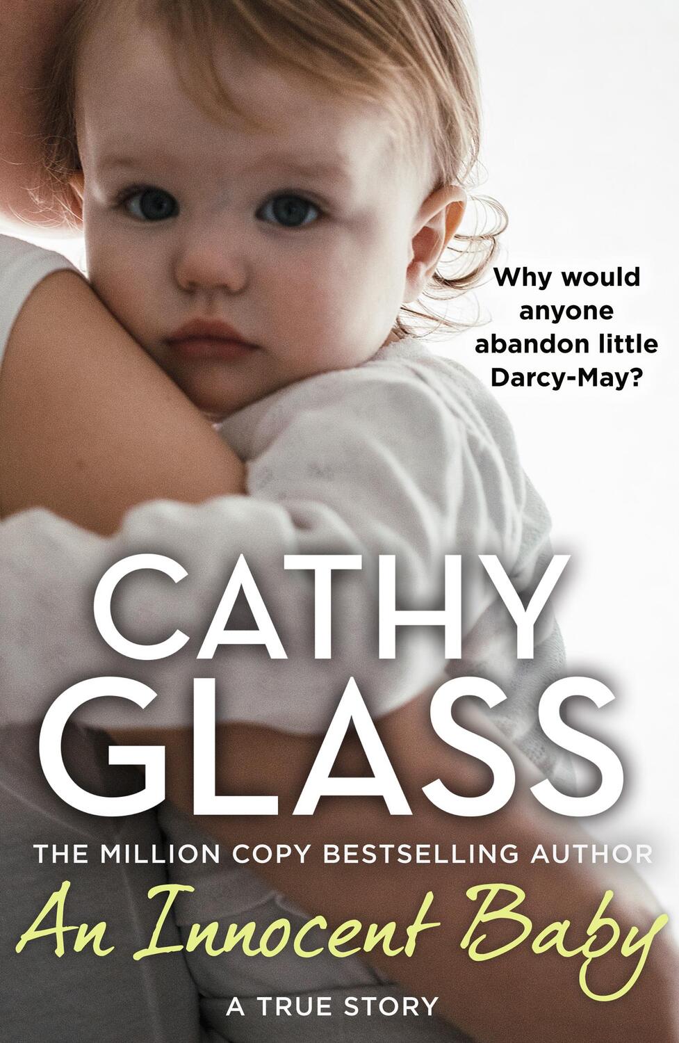 Cover: 9780008466480 | An Innocent Baby | Why Would Anyone Abandon Little Darcy-May? | Glass