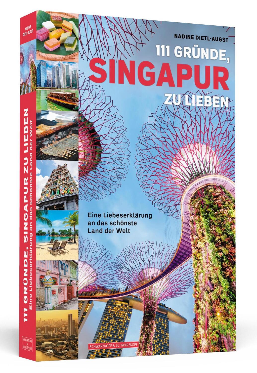 Cover: 9783862657926 | 111 Gründe, Singapur zu lieben | Nadine Dietl-Augst | Taschenbuch