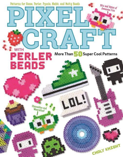 Cover: 9781574219937 | Pixel Craft with Perler Beads | Choly Knight | Taschenbuch | Englisch