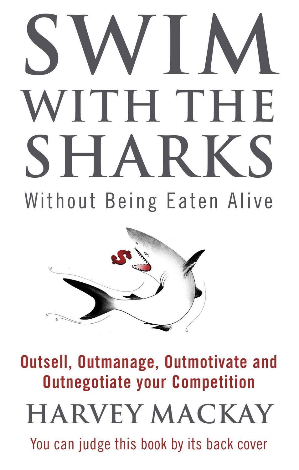 Cover: 9780751507034 | Swim With The Sharks Without Being Eaten Alive | Harvey Mackay | Buch