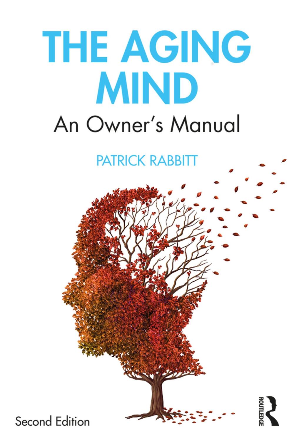 Cover: 9781138490536 | The Aging Mind | An Owner's Manual | Patrick Rabbitt | Taschenbuch