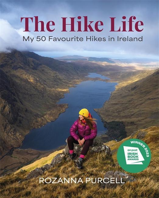 Cover: 9781785303982 | The Hike Life | My 50 Favourite Hikes in Ireland | Rozanna Purcell