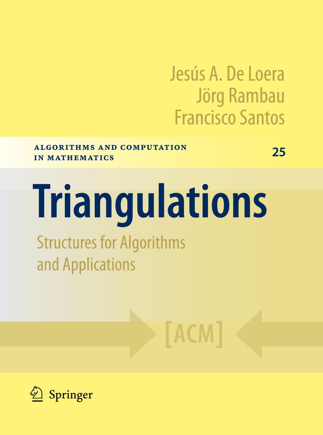 Cover: 9783662502419 | Triangulations | Structures for Algorithms and Applications | Buch