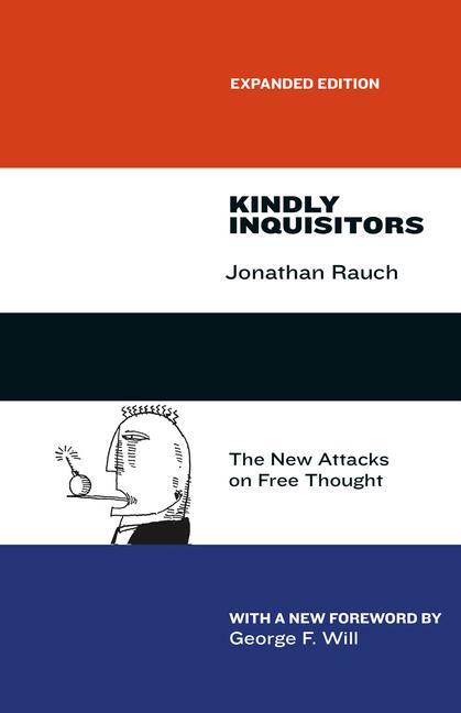 Cover: 9780226145938 | Kindly Inquisitors | The New Attacks on Free Thought, Expanded Edition