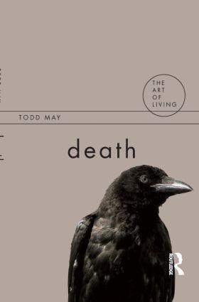 Cover: 9781844651641 | Death | Todd May | Taschenbuch | The Art of Living | Englisch | 2009