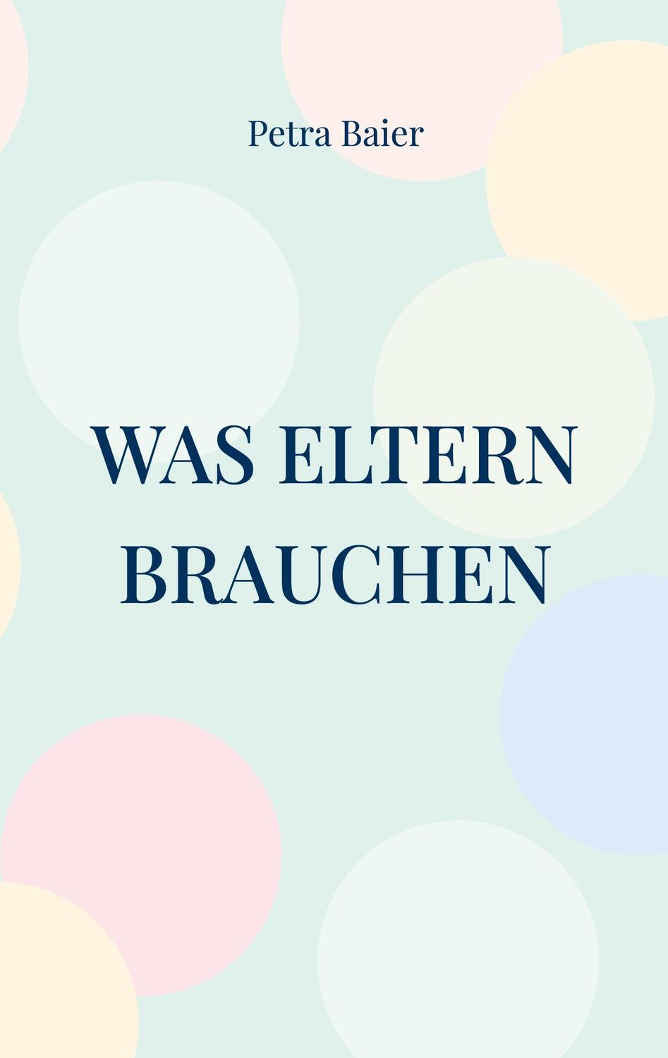 Cover: 9783740787813 | Was Eltern brauchen | Humorvolle und berührende Kurzgeschichten | Buch