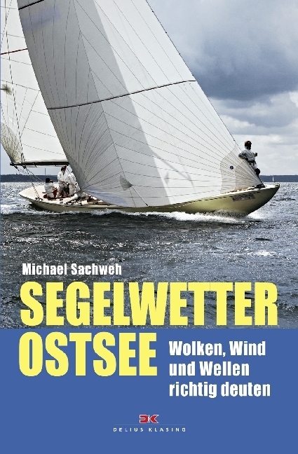 Cover: 9783667112224 | Segelwetter Ostsee | Wolken, Wind und Wellen richtig deuten | Sachweh