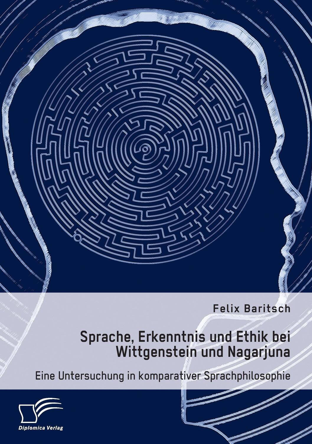 Cover: 9783959349802 | Sprache, Erkenntnis und Ethik bei Wittgenstein und Nagarjuna. Eine...