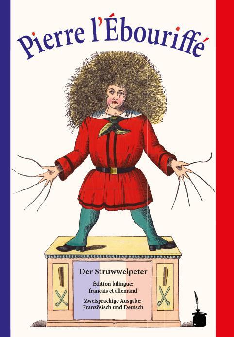 Cover: 9783946190516 | Der Struwwelpeter - Pierre l'Ébouriffé | Heinrich Hoffmann | Buch