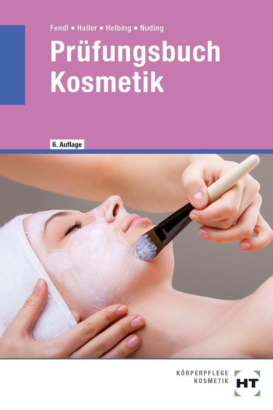 Cover: 9783582927057 | Prüfungsbuch Kosmetik | Annabel Fendl (u. a.) | Taschenbuch | Deutsch