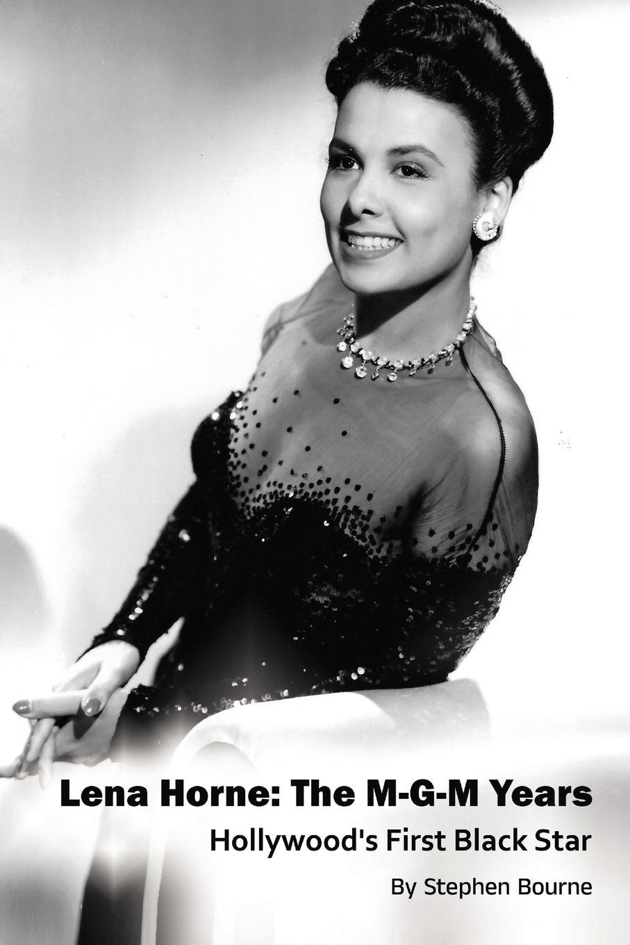 Cover: 9798887712369 | Lena Horne | The M-G-M Years - Hollywood's First Black Star | Bourne