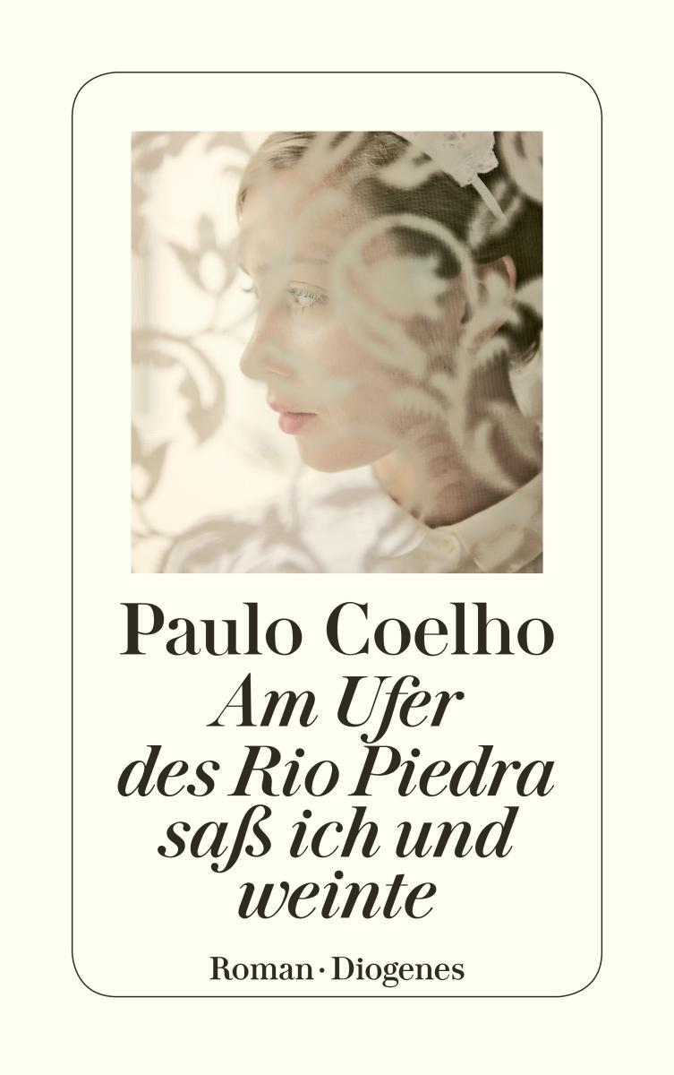 Cover: 9783257231465 | Am Ufer des Rio Piedra saß ich und weinte | Paulo Coelho | Taschenbuch