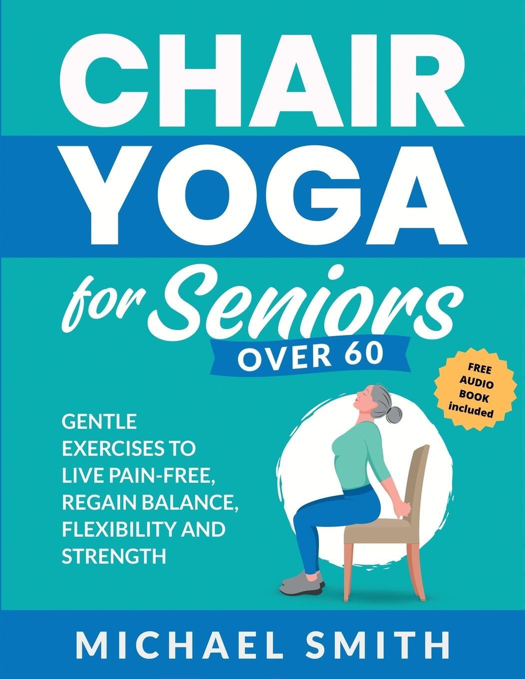 Cover: 9781952213588 | Chair Yoga for Seniors Over 60 | Michael Smith | Taschenbuch | 2023