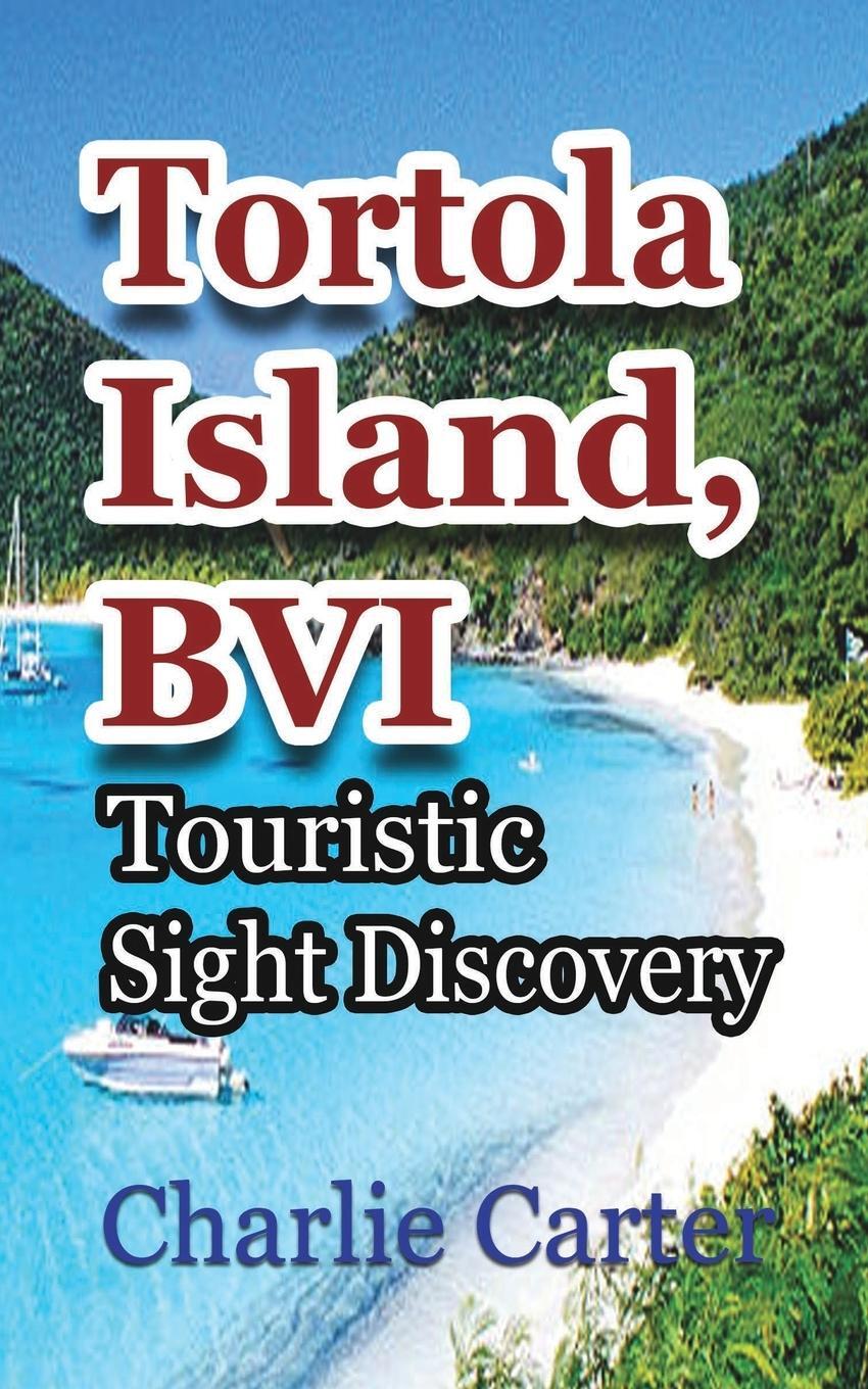 Cover: 9781715759452 | Tortola Island, BVI | Touristic Sight Discovery | Charlie Carter