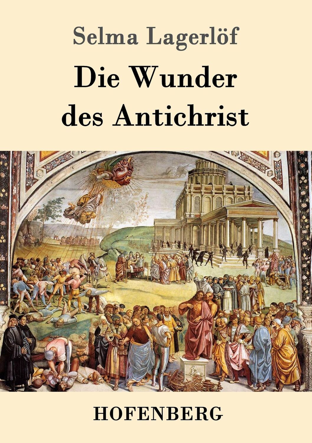 Cover: 9783843080385 | Die Wunder des Antichrist | Roman | Selma Lagerlöf | Taschenbuch