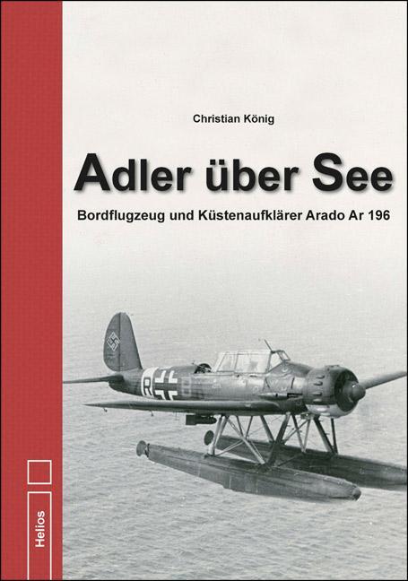 Cover: 9783869331638 | Adler über See | Bordflugzeug und Küstenaufklärer Arado Ar 196 | König
