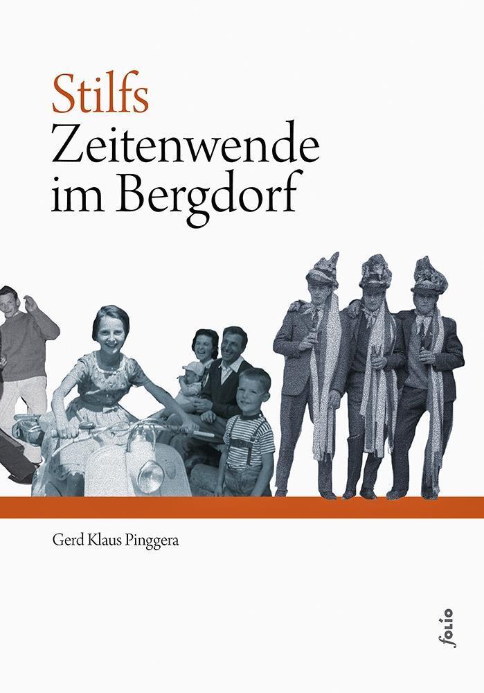 Cover: 9783852567976 | Stilfs | Zeitenwende im Bergdorf | Gerd Klaus Pinggera | Buch | 280 S.