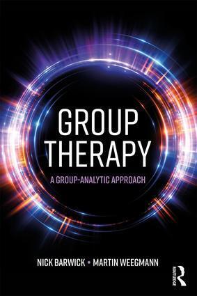 Cover: 9781138889712 | Group Therapy | A group analytic approach | Nick Barwick (u. a.)