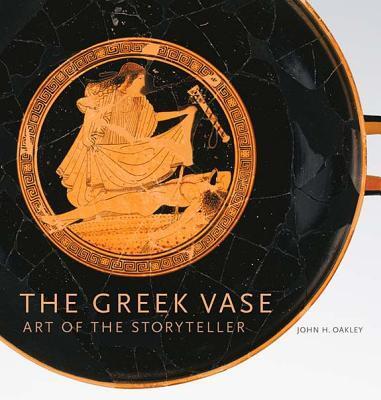 Cover: 9781606061473 | The Greek Vase: Art of the Storyteller | John H. Oakley | Buch | 2013