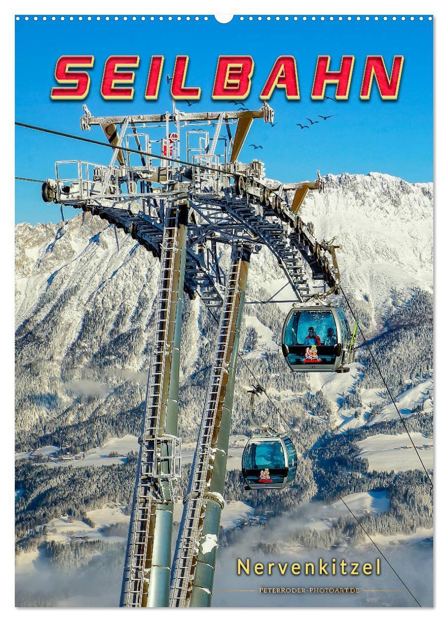 Cover: 9783435945061 | Nervenkitzel Seilbahn (Wandkalender 2025 DIN A2 hoch), CALVENDO...