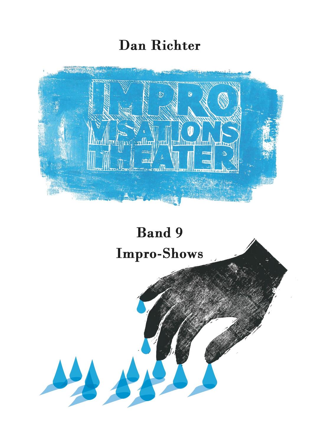 Cover: 9783749482986 | Improvisationstheater. Impro-Shows | Dan Richter | Taschenbuch