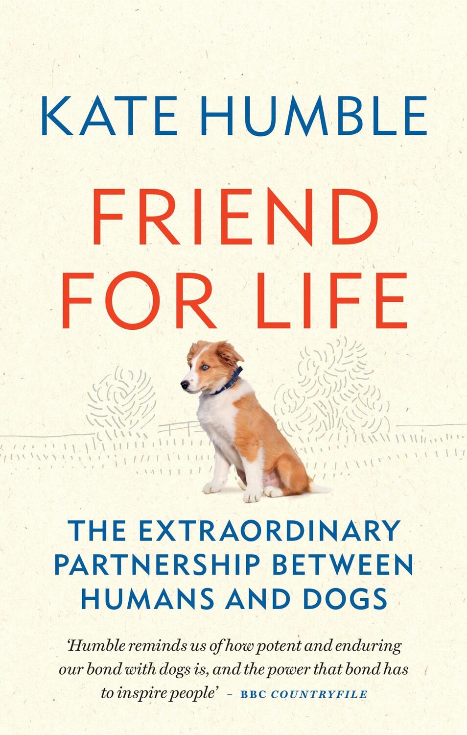 Cover: 9781783255078 | Friend for Life | Kate Humble | Taschenbuch | Kartoniert / Broschiert