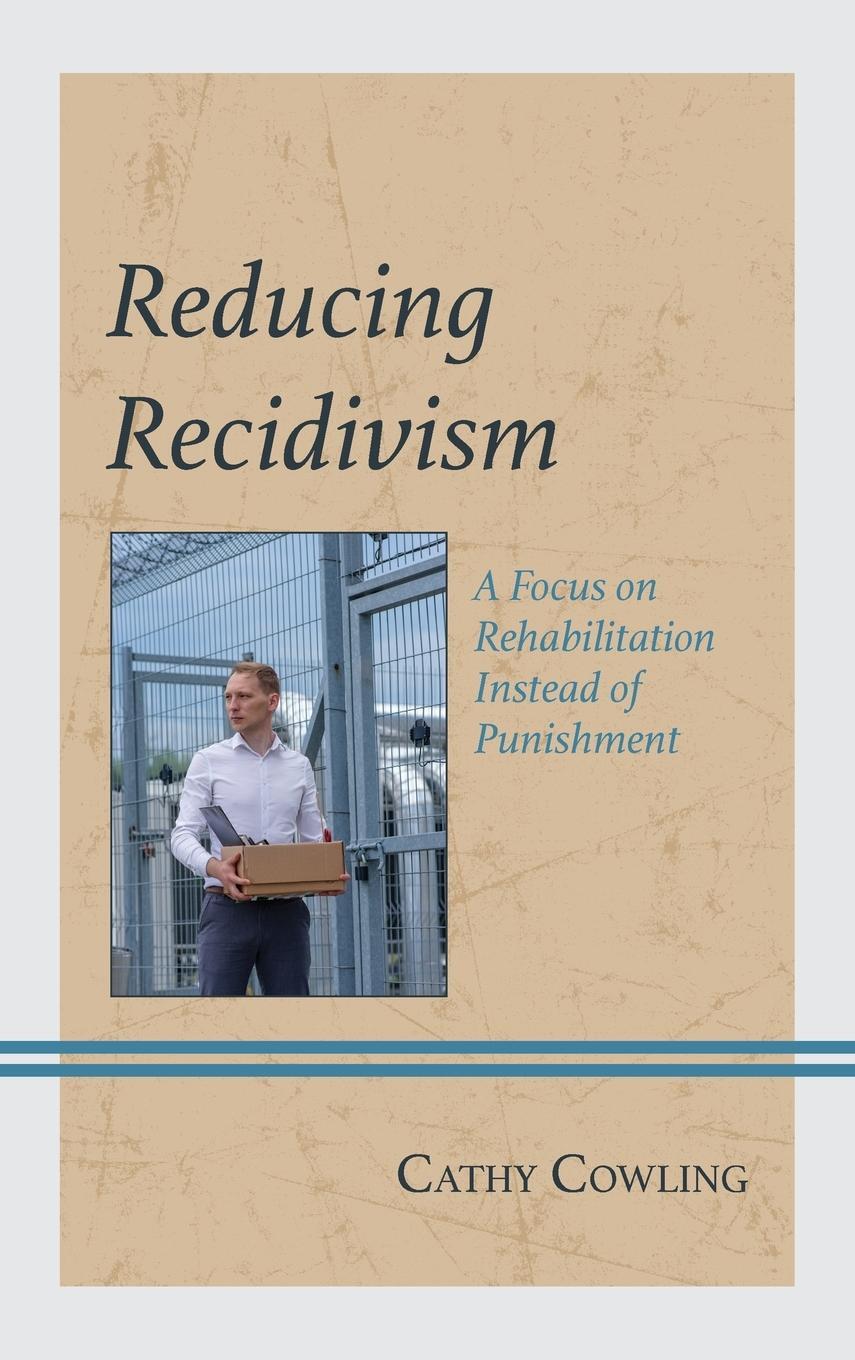 Cover: 9781793626318 | Reducing Recidivism | A Focus on Rehabilitation Instead of Punishment