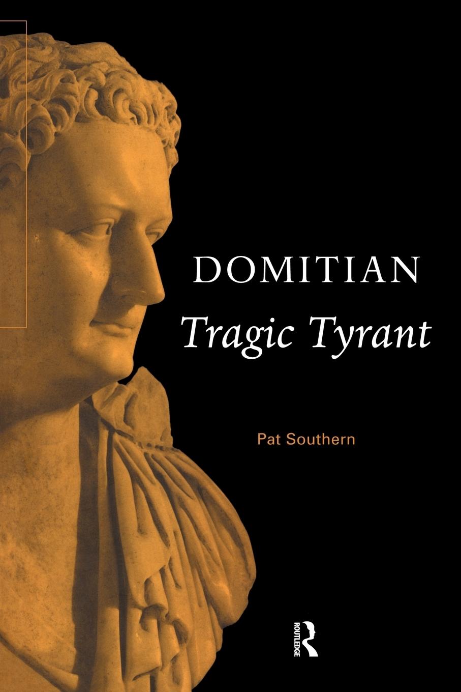 Cover: 9780415555067 | Domitian | Tragic Tyrant | Pat Southern | Taschenbuch | Paperback