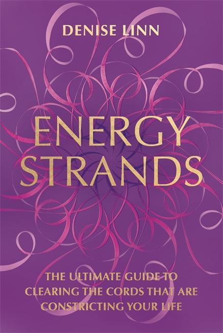 Cover: 9781781806630 | Energy Strands | Denise Linn | Taschenbuch | Kartoniert / Broschiert