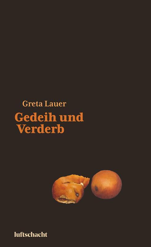 Cover: 9783903422193 | Gedeih und Verderb | Greta Lauer | Buch | 112 S. | Deutsch | 2023