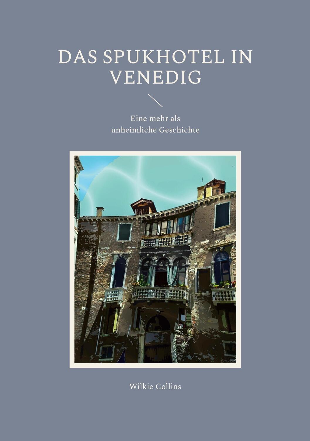 Cover: 9783755734550 | Das Spukhotel in Venedig | Eine mehr als unheimliche Geschichte | Buch
