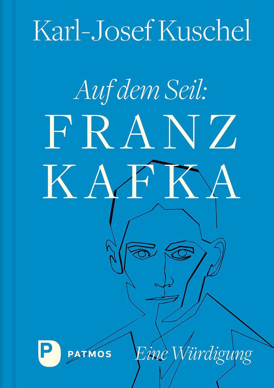 Cover: 9783843615181 | Auf dem Seil: Franz Kafka | Eine Würdigung | Karl-Josef Kuschel | Buch