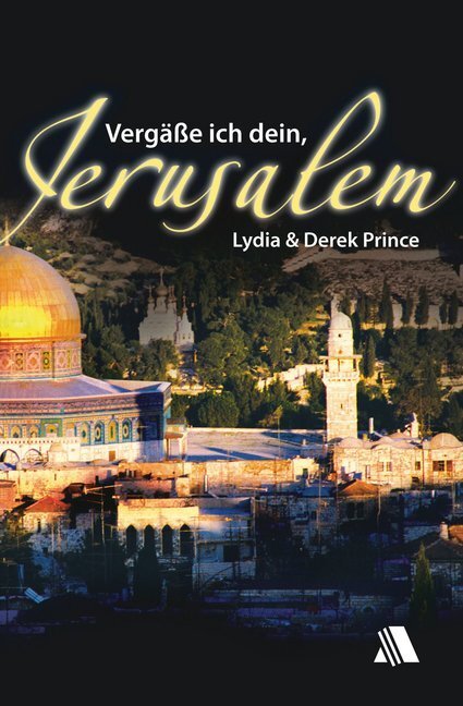 Cover: 9783940188618 | Vergäße ich dein, Jerusalem | Lydia Prince (u. a.) | Taschenbuch