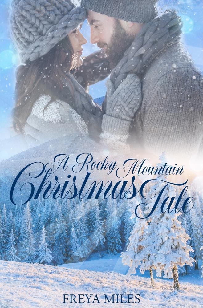 Cover: 9783754688304 | A Rocky Mountain Christmas Tale | Freya Miles | Taschenbuch | Deutsch