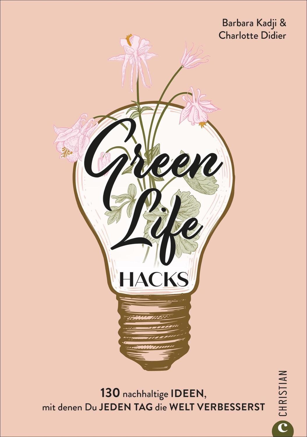 Cover: 9783959615242 | Green Life Hacks | Barbara Kadji (u. a.) | Taschenbuch | Deutsch
