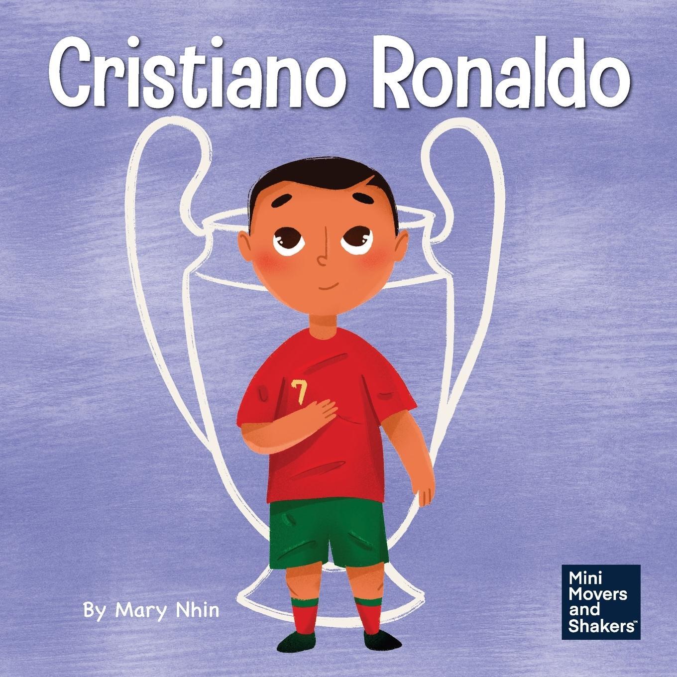 Cover: 9781637317013 | Cristiano Ronaldo | Mary Nhin | Taschenbuch | Mini Movers and Shakers