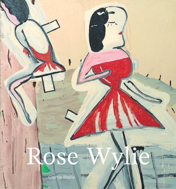 Cover: 9781848222250 | Rose Wylie | Bel Mooney (u. a.) | Buch | Englisch | 2018