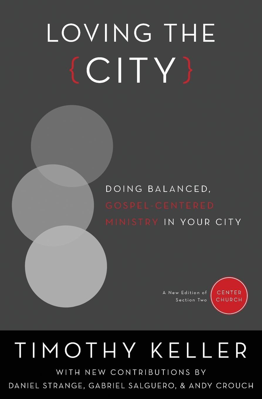 Cover: 9780310514084 | Loving the City | Timothy Keller | Taschenbuch | Paperback | Englisch
