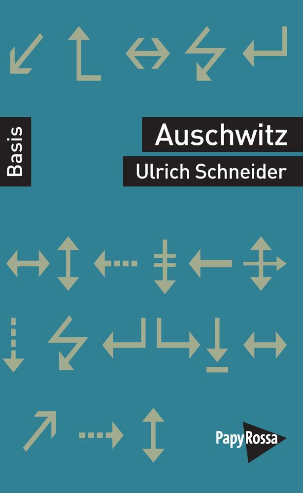 Cover: 9783894387259 | Auschwitz | Ulrich Schneider | Taschenbuch | Deutsch | 2019
