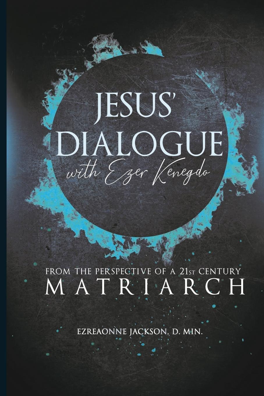 Cover: 9781716880964 | JESUS' DIALOGUE WITH EZER KENEGDO | Ezreaonne Jackson | Taschenbuch