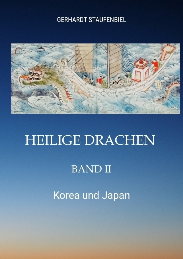 Cover: 9783347779914 | Heilige Drachen Band II | Korea und Japan | Gerhardt Staufenbiel
