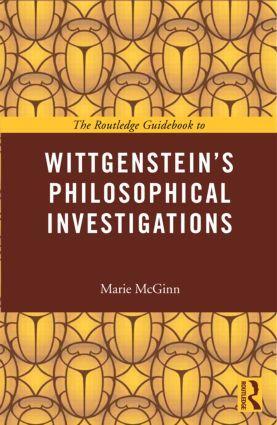 Cover: 9780415452564 | The Routledge Guidebook to Wittgenstein's Philosophical Investigations