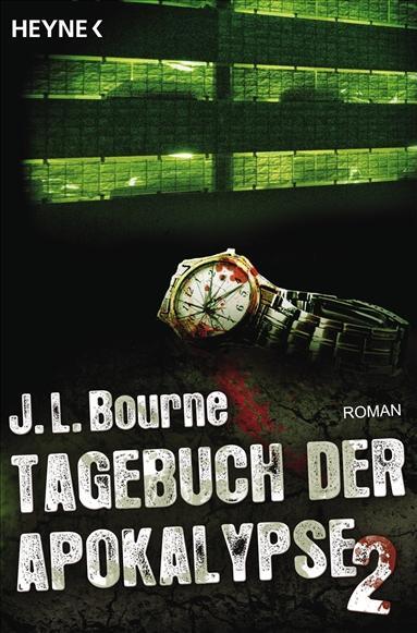 Cover: 9783453528192 | Tagebuch der Apokalypse 02 | J. L. Bourne | Taschenbuch | 448 S.