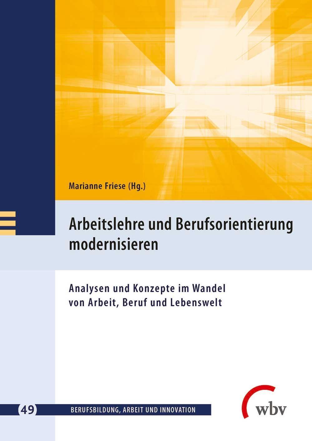 Cover: 9783763959723 | Arbeitslehre und Berufsorientierung modernisieren | Marianne Friese