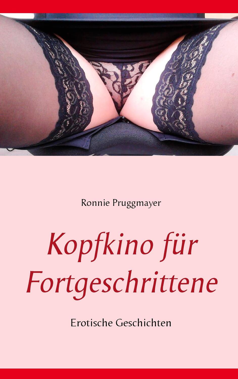 Cover: 9783734758096 | Kopfkino für Fortgeschrittene | Erotische Geschichten | Pruggmayer