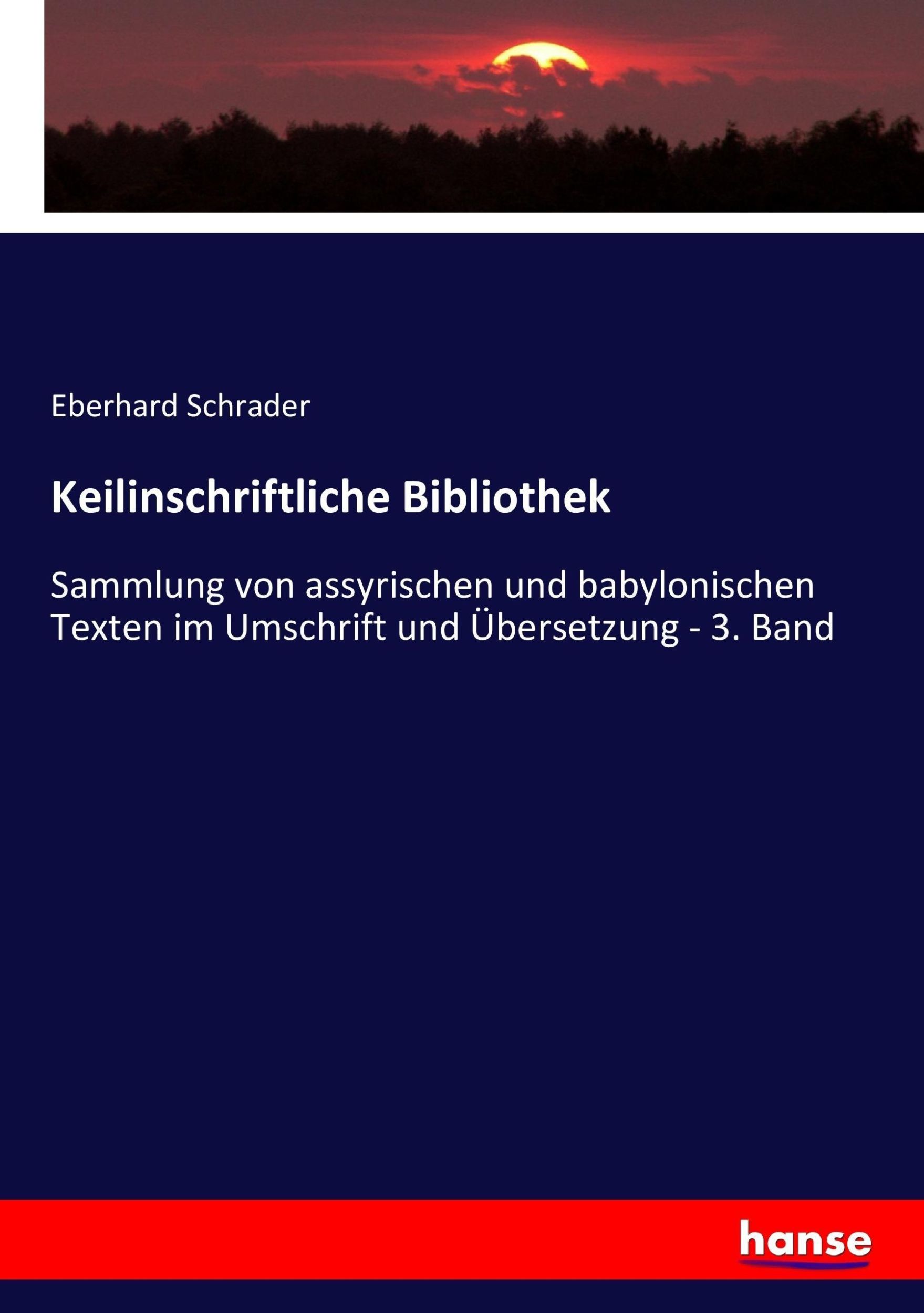 Cover: 9783743647114 | Keilinschriftliche Bibliothek | Eberhard Schrader | Taschenbuch | 2017